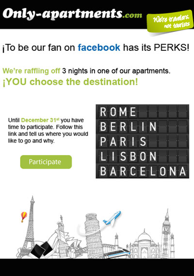 Essere un nostro fan ti premia. Puoi vincere 3 notti in appartamento in una destinazione a tua scelta Essere un nostro fan ti premia. Puoi vincere 3 notti in appartamento in una destinazione a tua scelta